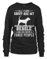 All I Care About Are My Beagle Like 3 People 167 Beagle Dog