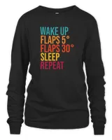 Wake up Flaps  Flaps  Sleep Repeat Funny Saying for Pilot T-Shirt