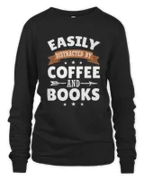 Easily Distracted By Coffee Books Reading Coffee Lover Premium T-shirt