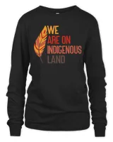 We are on Indigenous Land Native American