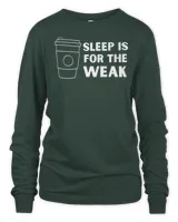 Official Sleep Is For The Weak T-Shirt