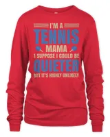 I'm a Tennis Mama Quote T-Shirt