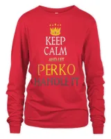 perko keep calm and let perko handle it T-Shirt Copy