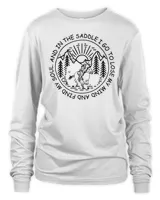 Ride a horse And Into The Saddle I Go to lose my mind and find my soul T-Shirt