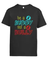 Anti Bullying Positive Message Be A Buddy Not A Bully