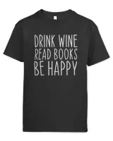 Drink Wine Book Lovers Bookworm Librarians Reading Funny T-shirt