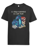 In A World Full Of Bookworms Be A Book Dragon 62