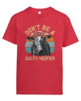 Womens Dont Be A Salty Heifer Cows Lover Farmer Sunset Vintage