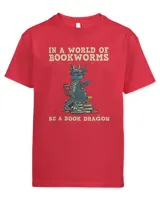 In A World Full Of Bookworms Be A Book Dragon Reader Library