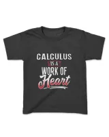 CALCULUS Is A Work of Heart Shirt for Women Gift