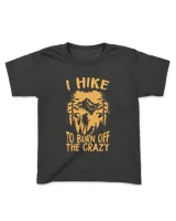Hiking - I Hike To Burn Off The Crazy With Dog - Woman T-Shirt