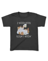 I Need Beer Right Meow Funny Beer and Cat HOC270323A15