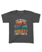 Funny Life without Horses I dont think so. Graphic