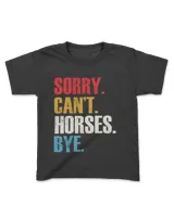 Sorry can't horse bye