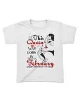 RD This Queen Was Born In February Happy Birthday To Me T-Shirt