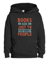 Books Are Just TV For Smart People Funny Book Lover