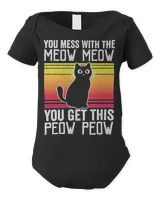 Kitty You Mess With The Meow Meow You Get This Peow Peow 55 Cat