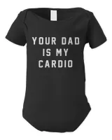 Your Dad Is My Cardio Sweatshirt #YourDadIsMyCardio