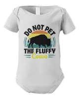 Do Not Pet the Fluffy Cows Funny Bison Gift Yellowstone Park