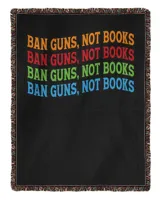 Ban Guns Not Books