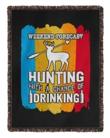 Hunting Weekend Forecast Hunting With A Chance Of Drinking