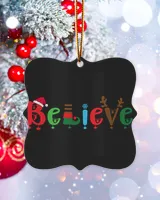 Believe Christmas Ornament