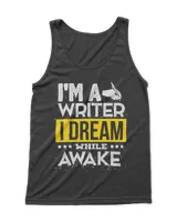 Im a Writer I Dream While Awake Writing Author Quote