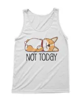 Cute Corgi Gift Funny Dog Lover Not Today Lazy Animal T-Shirt