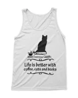 Life Is Better With Coffee Cats And Books Black Cat HOC270323A22