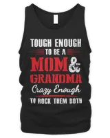 Mother Grandma tough enough to be a mom and grandma crazy enough 420 Mom Grandmother