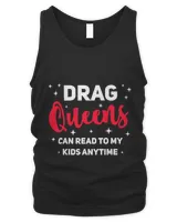 Drag Queens Can Read To My Kids Anytime Drag Show Protest