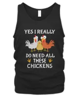 Yes I Really Do Need All These Chickens