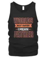 Worlds Best Farter Ever I Mean Father Fathers Day T shirts