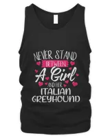 Italian greyhound Dog Shirt Never Stand Between A Girl and Her Italian greyhound Italian greyhound Owner Dad Lovers Gift For Christmas Fathers Day0 T-Shirt