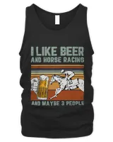 I Like Beer And Horse Racing And Maybe 3 People 15