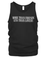 More Than Friends Less Than Lovers Classic Shirt