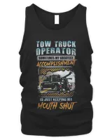 Tow Truck Operator Sometimes My Greatest Accomplishment Shirt