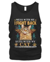 Cat Mess With Me I Fight Back Mess With My Cat Ill Kick You66