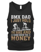 Funny BMX Dad I Just Hold The Bike