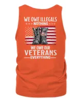 We owe illegals nothing We owe our Veterans everything