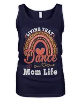Living That Dance Mom Life T-Shirt