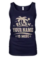 Relax YOUR NAME Is Here . Custom T-Shirt Printing