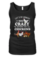 Crazy Chicken Lady Shirt Let's Be Honest I was Crazy Before