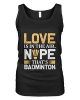 Love Shirt, Badminton Shirt,Badminton T-shirt,Funny Badminton Shirt, Badminton Gift,Sport Shirt