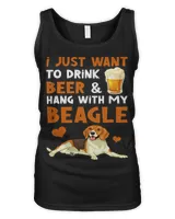 Beagle Dog I Just Want To Drink Beer And Hang With My Beagle Beer Lover 146 Beagles