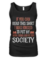 If you can read this shirt I was forced to put my book down and rejoin society