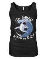 Go Ahead Mako My Day - Funny Shark T-Shirt