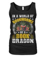 In A World Of Bookworms Be A Book Dragon Book Lovers Reading