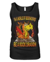 In A World Of Bookworms Be A Book Dragon Book Lover 1