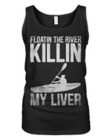 Kayaking Kayak Floatin the river killin my liver